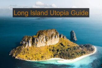 long island utopia guide